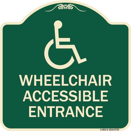 Signmission Designer Series-Wheelchair Accessible Entrance Green, 18" H, G-1818-9739 A-DES-G-1818-9739